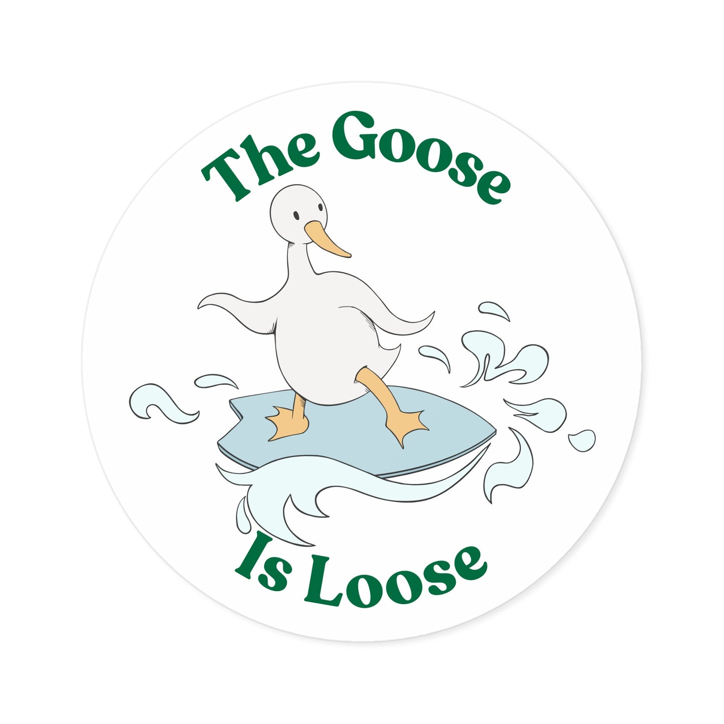 "The Goose Is Loose" – Funny Surfing Goose Round Sticker - TurtleCraft Studio | TurtleCraft Studio
