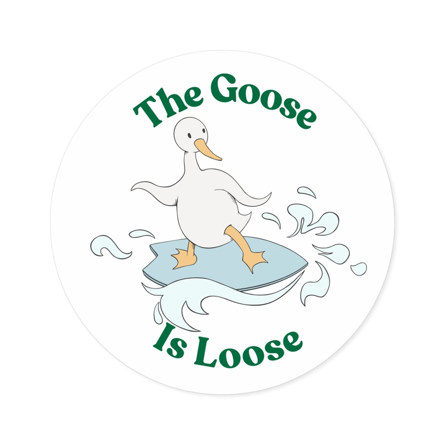 "The Goose Is Loose" – Funny Surfing Goose Round Sticker - TurtleCraft Studio | TurtleCraft Studio