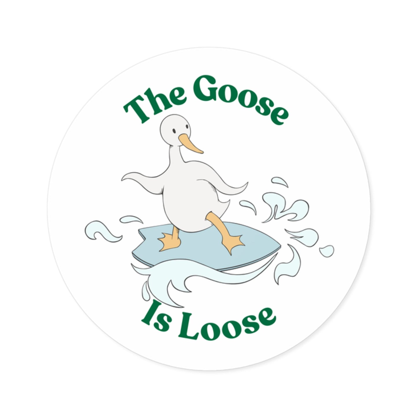 "The Goose Is Loose" – Funny Surfing Goose Round Sticker - TurtleCraft Studio | TurtleCraft Studio