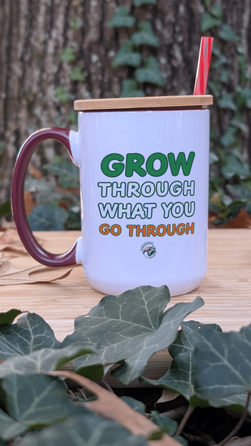 Grow Through What You Go Through – 15oz Ceramic Mug - TurtleCraft Studio | TurtleCraft Studio